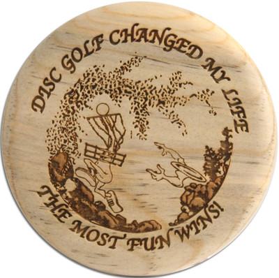 WOOD DISC GOLF CHANGED MY LIFE MARKER MINI, TROPHY OR COASTER 4PAK