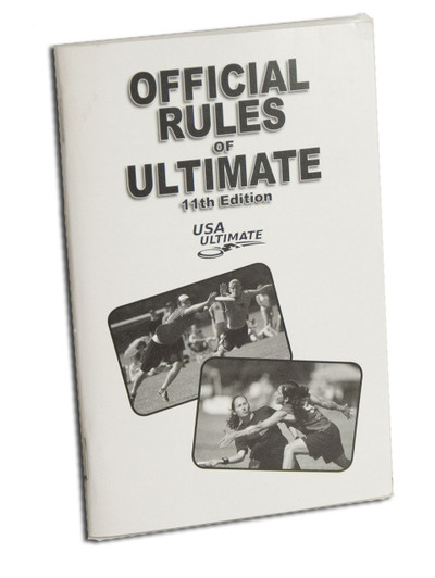 ULTIMATE FRISBEE RULES - Official USAU Rulebook for Sport of Ultimate - 11th Ed.